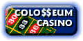 COLOSSEUM CASINO - 100% Bonus!!